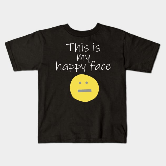 Quote My Happy Face Illuminating Yellow Kids T-Shirt by ellenhenryart